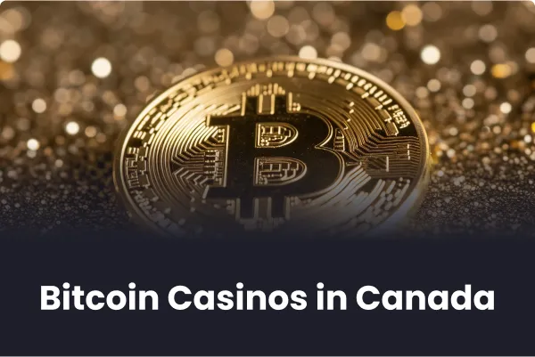 Bitcoin Casinos in Canada Bitcoin Casinos in Canada