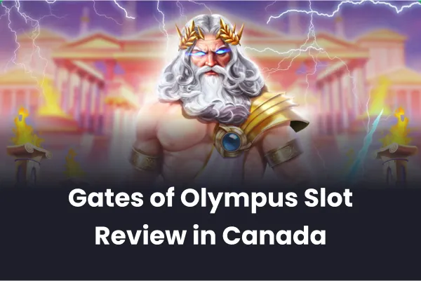 Gates of Olympus Slot Review in Canada Gates of Olympus Slot Review in Canada