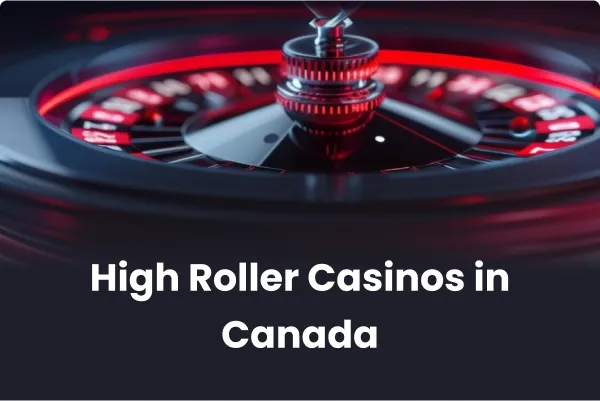 High Roller Casinos in Canada High Roller Casinos in Canada