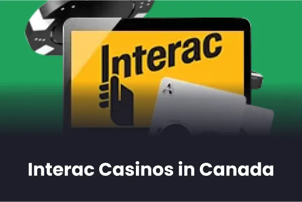 Interac Casinos in Canada Interac Casinos in Canada