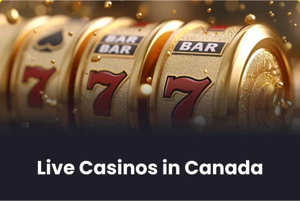 Live Casinos in Canada Live Casinos in Canada