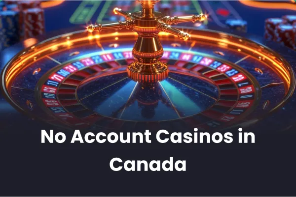 No Account Casinos No Account Casinos