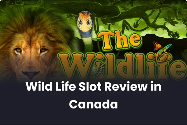 Wild Life Slot Review in Canada Wild Life Slot Review in Canada